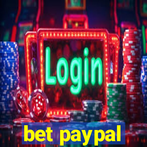 bet paypal